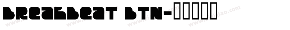Breakbeat BTN字体转换